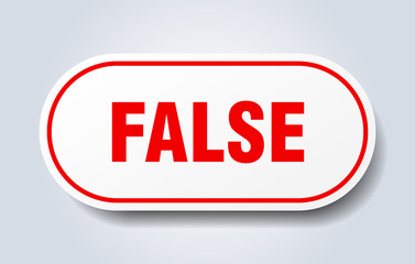 false sign. false rounded red sticker. false