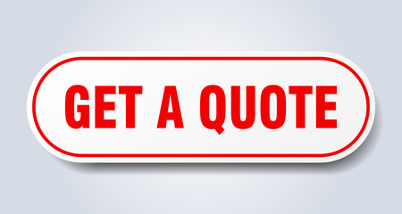 get a quote sign. get a quote rounded red sticker. get a quote