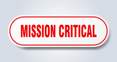 mission critical sign. mission critical rounded red sticker. mission critical