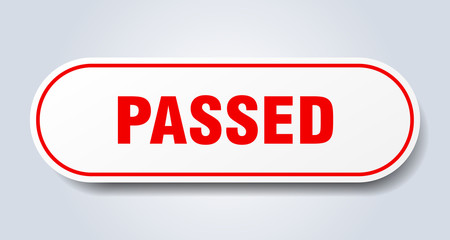 passed sign. passed rounded red sticker. passed