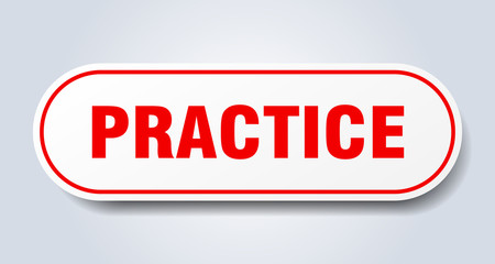 practice sign. practice rounded red sticker. practice