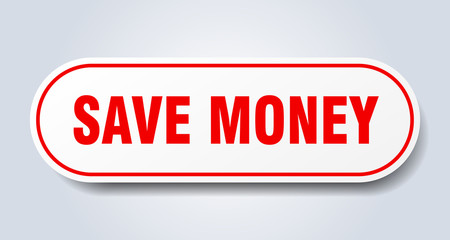 save money sign. save money rounded red sticker. save money