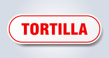 tortilla sign. tortilla rounded red sticker. tortilla