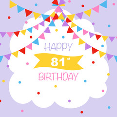 Happy 81st birthday, vector illustration greeting card with confetti and garlands decorations