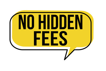 No hidden fees speech bubble