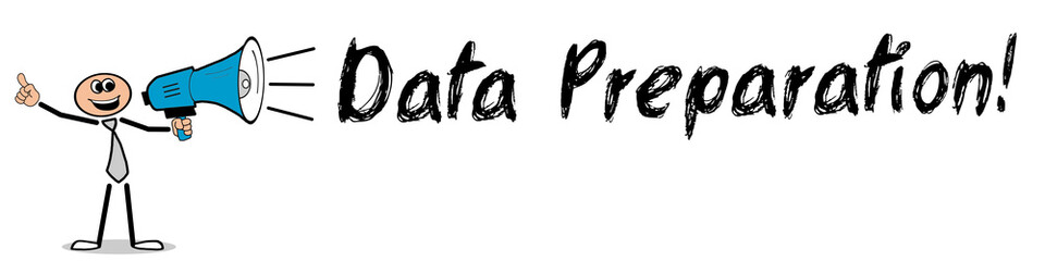 Data Preparation! 