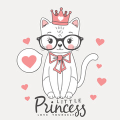 Cute cat princess with crown, glasses, bow tie, heart. Little Princess slogan. Love Yourself. Cartoon vector illustration