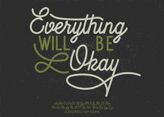 Evrything will be okay. Lettering print on clothes or sticker. Script typeface.