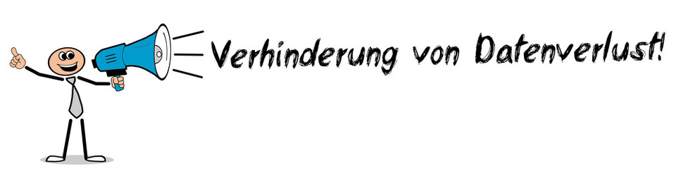 Verhinderung von Datenverlust! 