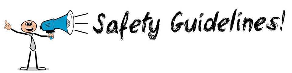 Safety Guidelines!