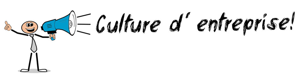 Culture d´ entreprise! 