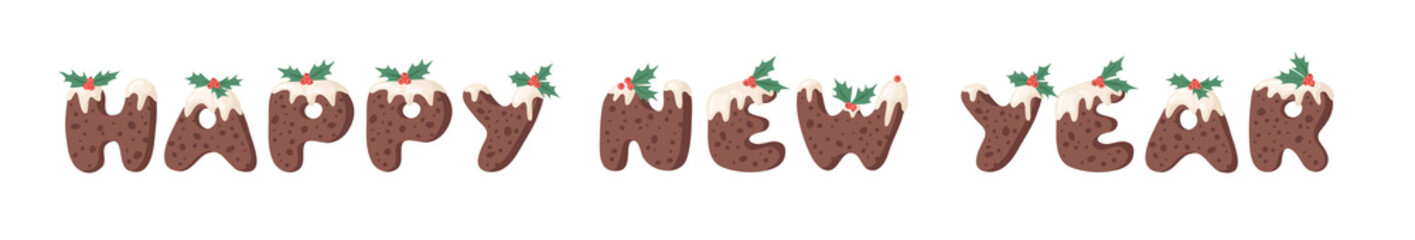 Cartoon vector illustration Christmas Pudding. Hand drawn font. Actual Creative Holidays bake alphabet and text HAPPY NEW YEAR