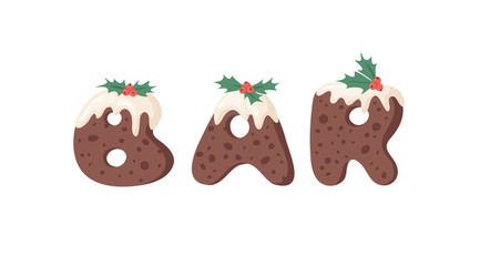 Cartoon vector illustration Christmas Pudding. Hand drawn font. Actual Creative Holidays bake alphabet and word BAR