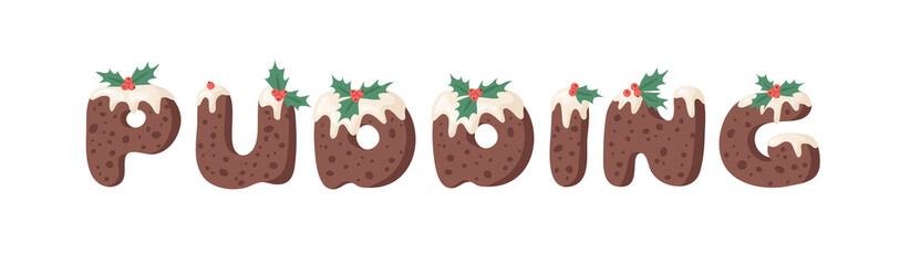 Cartoon vector illustration Christmas Pudding. Hand drawn font. Actual Creative Holidays bake alphabet and word PUDDING