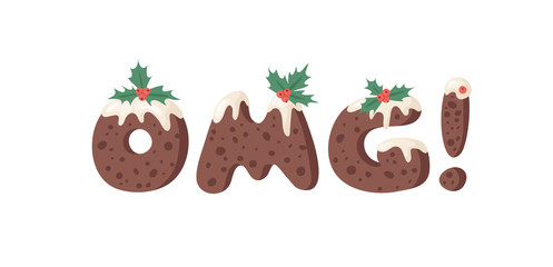 Cartoon vector illustration Christmas Pudding. Hand drawn font. Actual Creative Holidays bake alphabet and word OMG