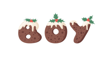 Cartoon vector illustration Christmas Pudding. Hand drawn font. Actual Creative Holidays bake alphabet and word BOY