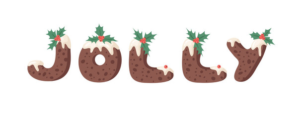 Cartoon vector illustration Christmas Pudding. Hand drawn font. Actual Creative Holidays bake alphabet and word JOLLY