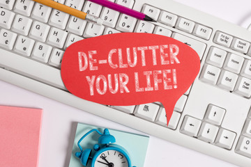 Handwriting text De Clutter Your Life. Conceptual photo remove unnecessary items from untidy or...