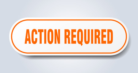 action required sign. action required rounded orange sticker. action required