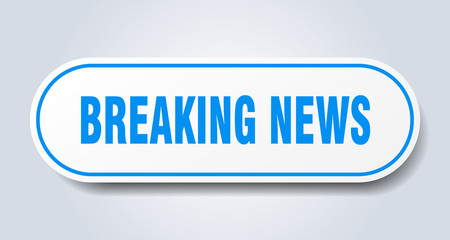 breaking news sign. breaking news rounded blue sticker. breaking news