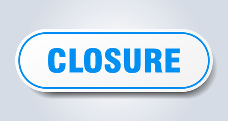 closure sign. closure rounded blue sticker. closure
