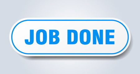 job done sign. job done rounded blue sticker. job done