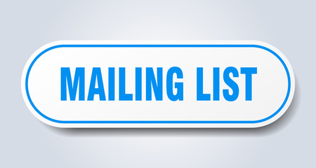 mailing list sign. mailing list rounded blue sticker. mailing list