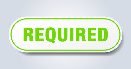 required sign. required rounded green sticker. required