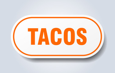 tacos sign. tacos rounded orange sticker. tacos
