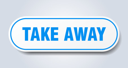 take away sign. take away rounded blue sticker. take away