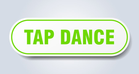 tap dance sign. tap dance rounded green sticker. tap dance