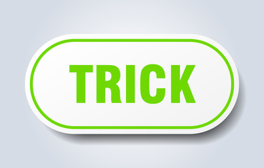 trick sign. trick rounded green sticker. trick