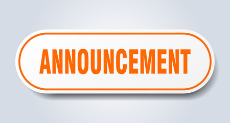 announcement sign. announcement rounded orange sticker. announcement