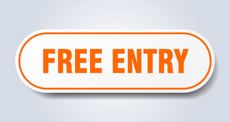 free entry sign. free entry rounded orange sticker. free entry