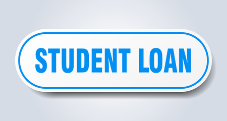 student loan sign. student loan rounded blue sticker. student loan