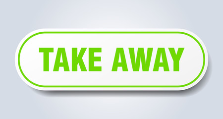 take away sign. take away rounded green sticker. take away