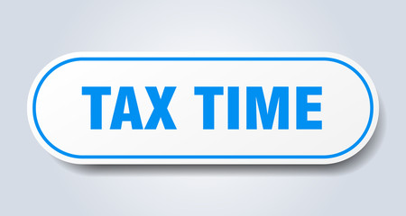 tax time sign. tax time rounded blue sticker. tax time