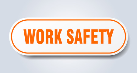 work safety sign. work safety rounded orange sticker. work safety