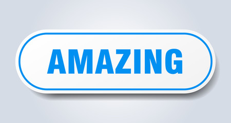 amazing sign. amazing rounded blue sticker. amazing