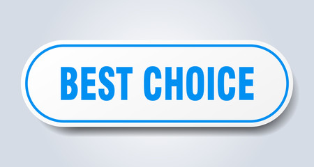 best choice sign. best choice rounded blue sticker. best choice