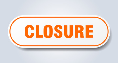 closure sign. closure rounded orange sticker. closure
