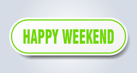 happy weekend sign. happy weekend rounded green sticker. happy weekend
