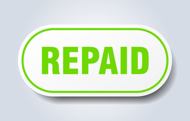 repaid sign. repaid rounded green sticker. repaid