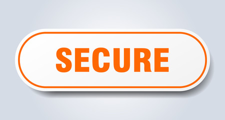 secure sign. secure rounded orange sticker. secure