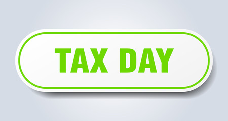 tax day sign. tax day rounded green sticker. tax day