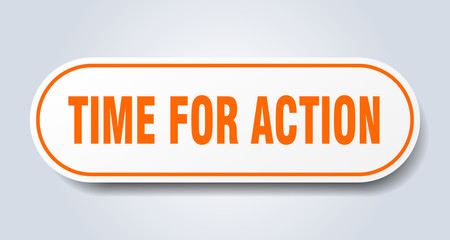 time for action sign. time for action rounded orange sticker. time for action