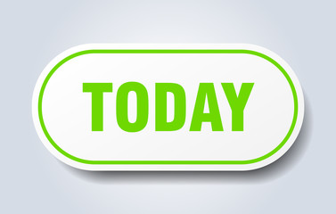today sign. today rounded green sticker. today