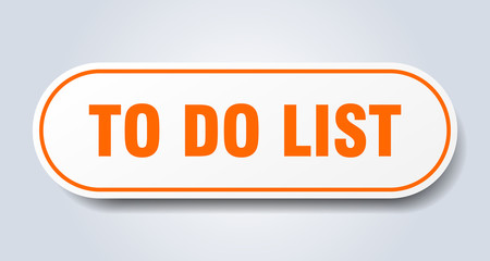 to do list sign. to do list rounded orange sticker. to do list