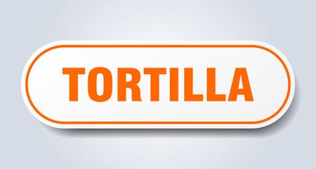 tortilla sign. tortilla rounded orange sticker. tortilla