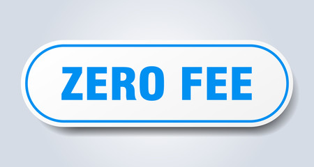 zero fee sign. zero fee rounded blue sticker. zero fee